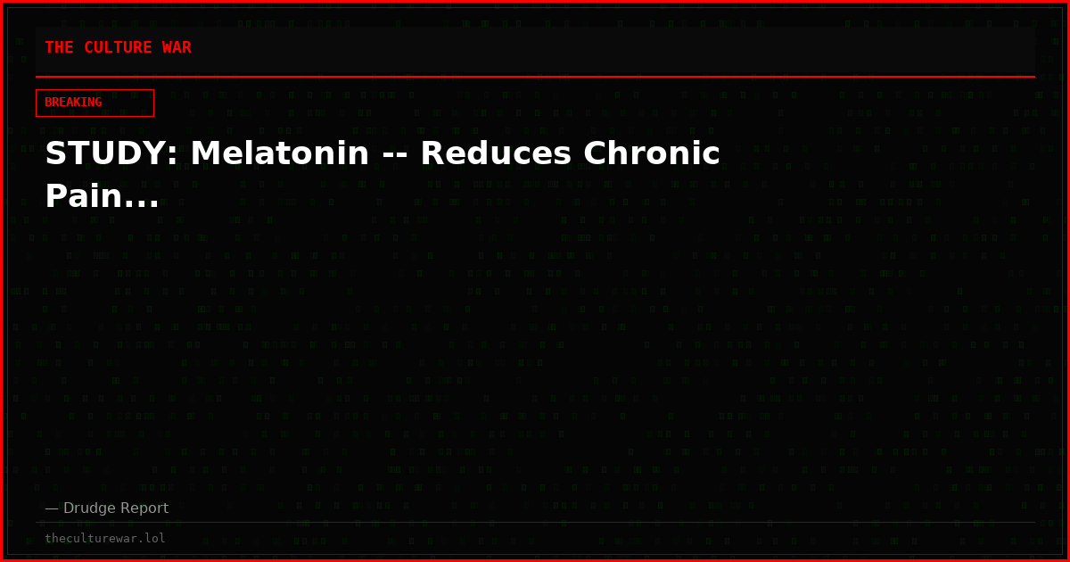 STUDY: Melatonin -- Reduces Chronic Pain...