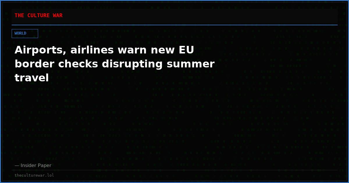 Airports, airlines warn new EU border checks disrupting summer travel