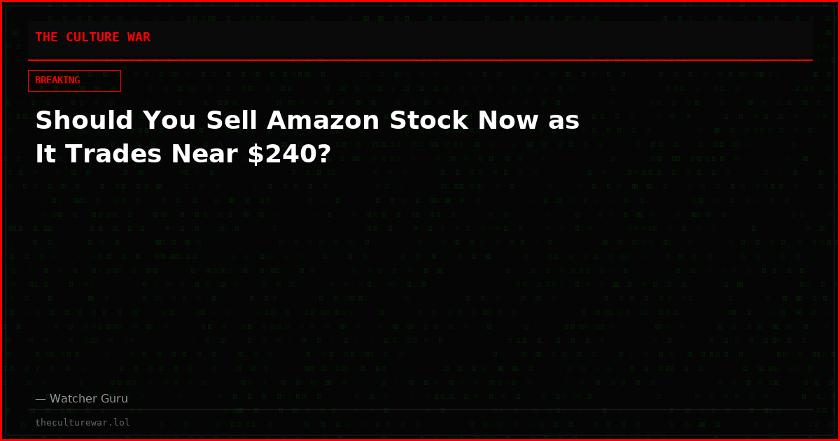 Should You Sell Amazon Stock Now as It Trades Near $240?