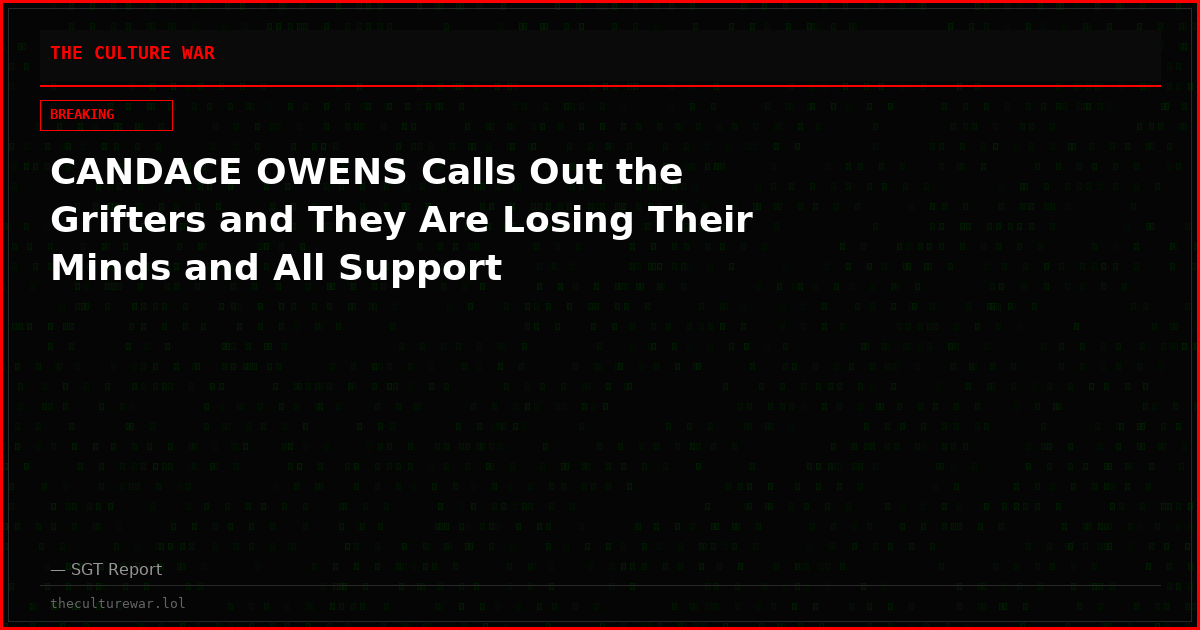 CANDACE OWENS Calls Out the Grifters and They Are Losing Their Minds and All Support