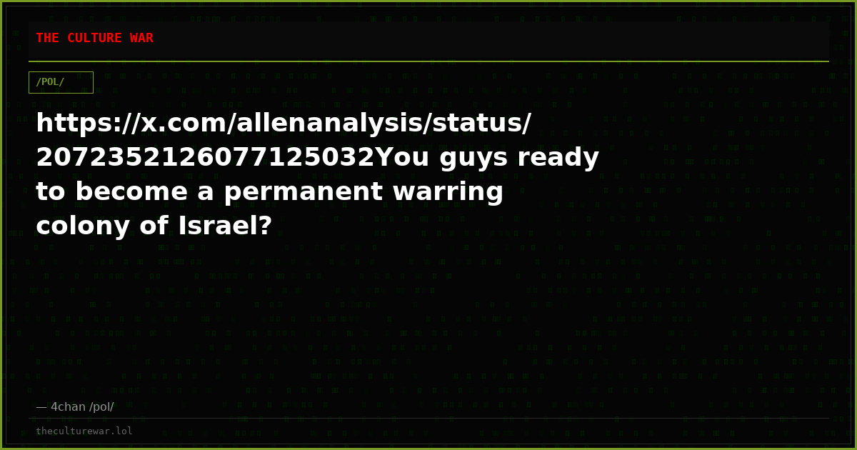 https://x.com/allenanalysis/status/2072352126077125032You guys ready to become a permanent warring colony of Israel?