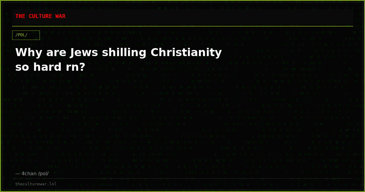 Why are Jews shilling Christianity so hard rn?