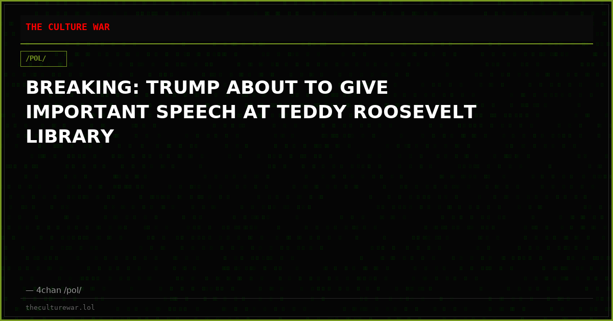 BREAKING: TRUMP ABOUT TO GIVE IMPORTANT SPEECH AT TEDDY ROOSEVELT LIBRARY