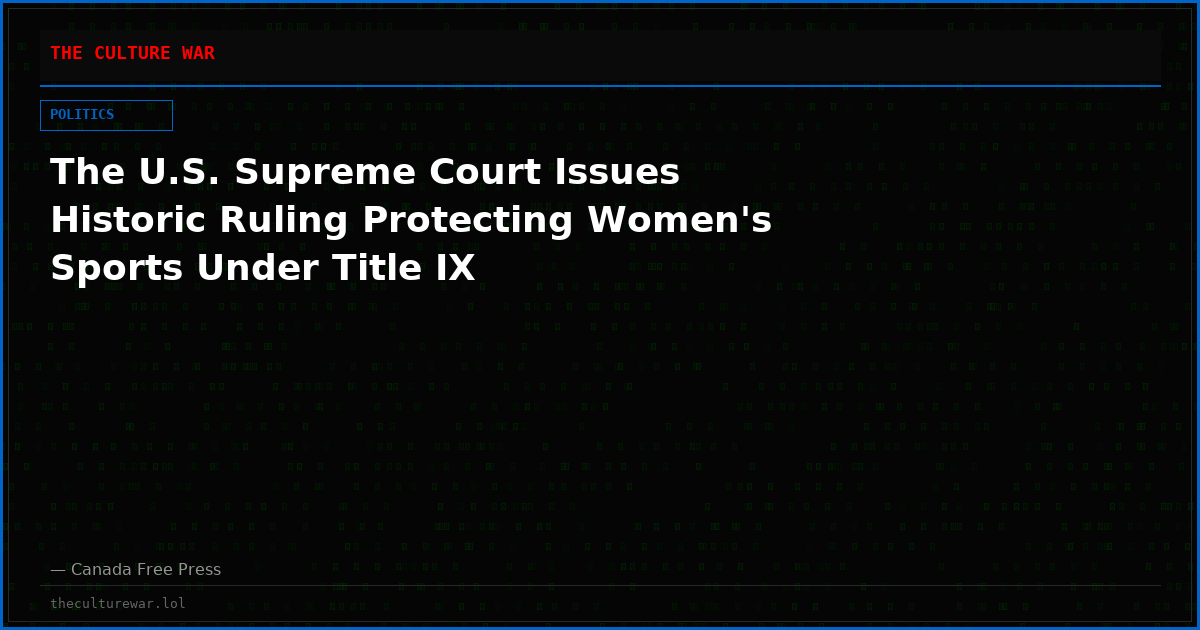 The U.S. Supreme Court Issues Historic Ruling Protecting Women's Sports Under Title IX