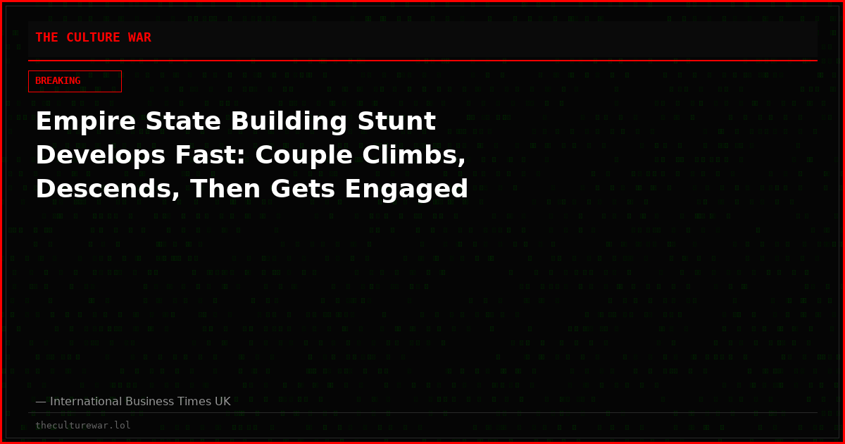Empire State Building Stunt Develops Fast: Couple Climbs, Descends, Then Gets Engaged