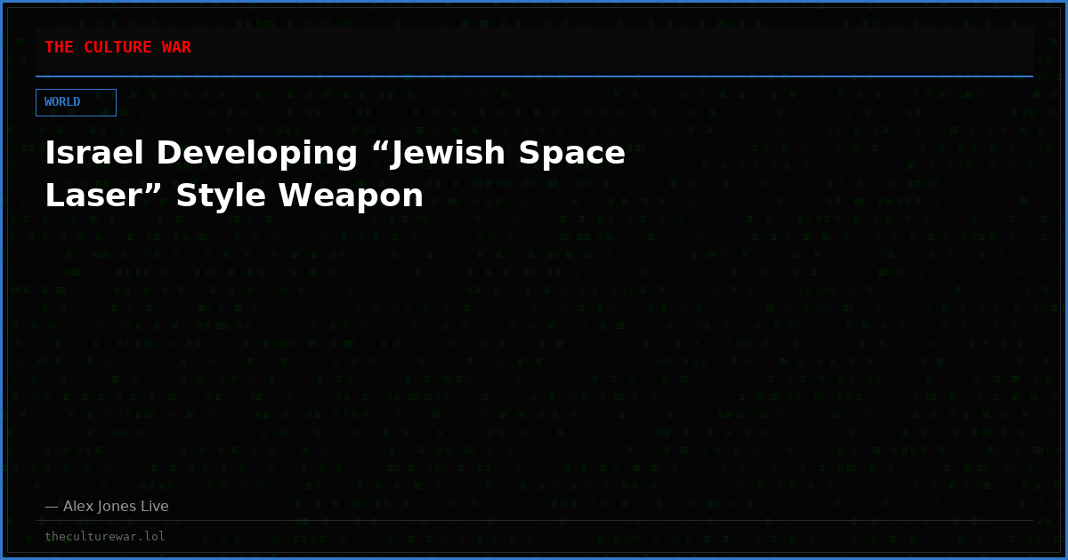 Israel Developing “Jewish Space Laser” Style Weapon