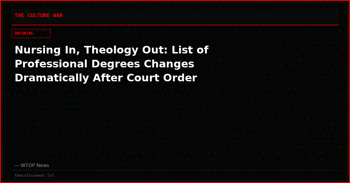 Nursing In, Theology Out: List of Professional Degrees Changes Dramatically After Court Order