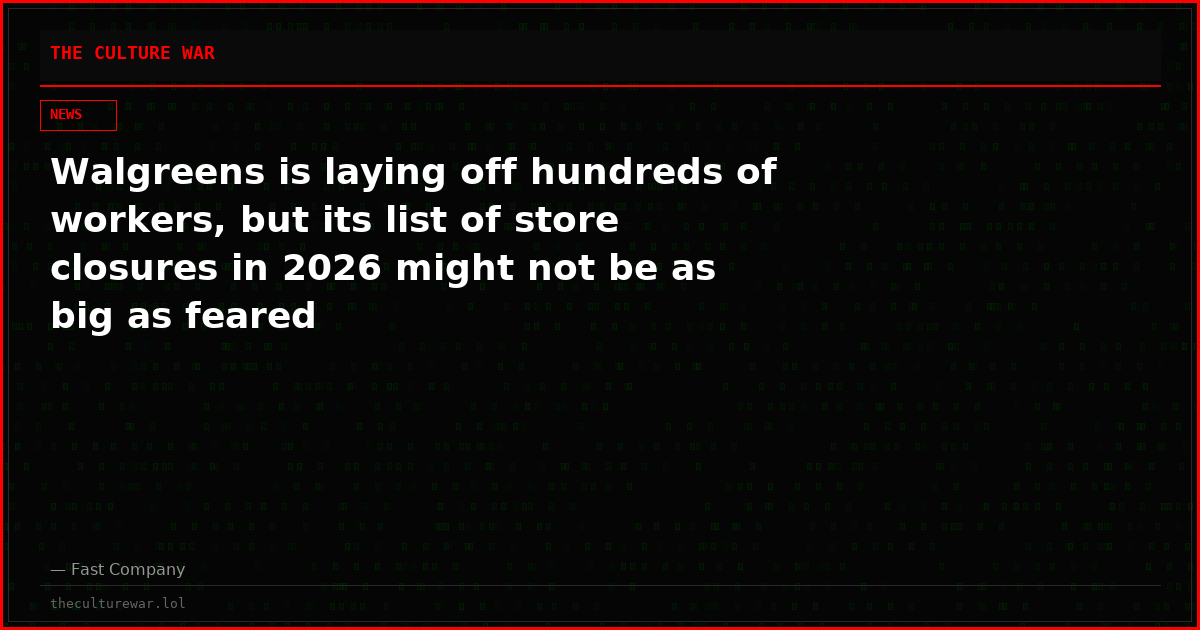 Walgreens is laying off hundreds of workers, but its list of store closures in 2026 might not be as big as feared