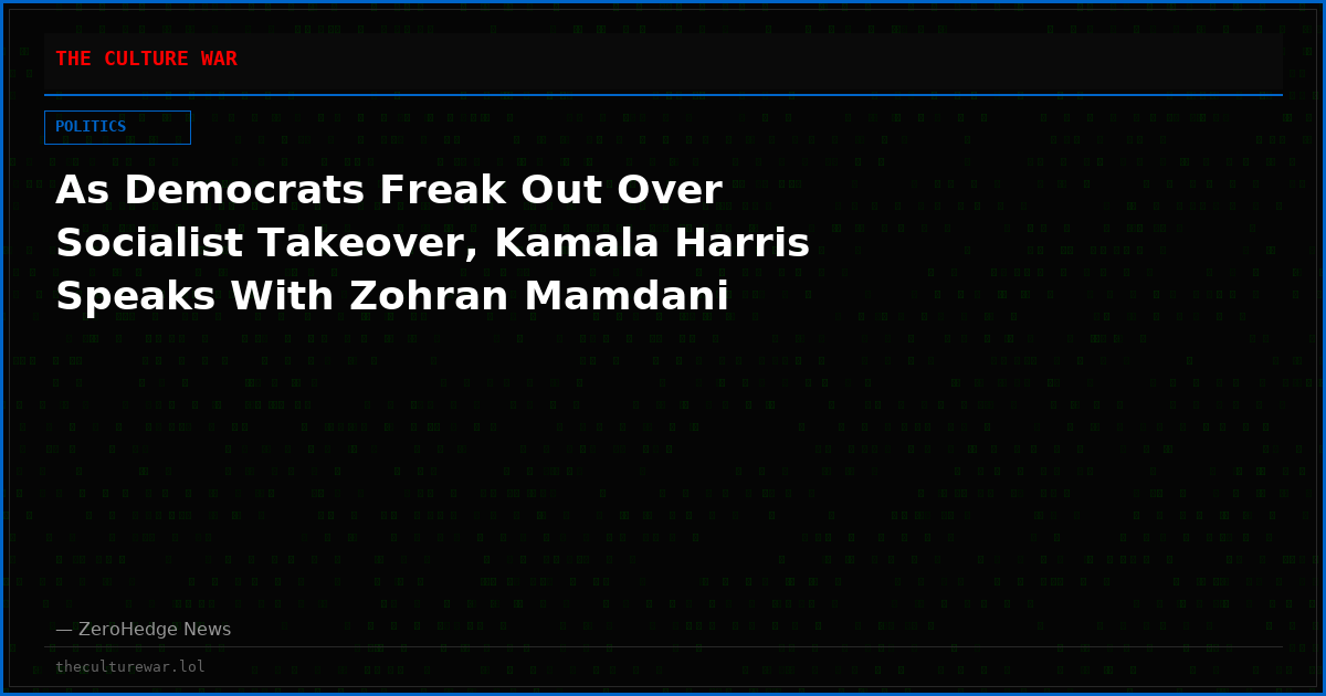 As Democrats Freak Out Over Socialist Takeover, Kamala Harris Speaks With Zohran Mamdani
