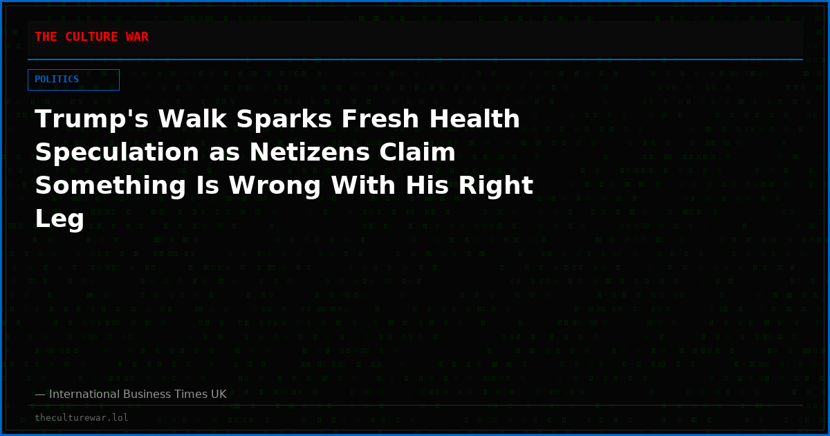 Trump's Walk Sparks Fresh Health Speculation as Netizens Claim Something Is Wrong With His Right Leg