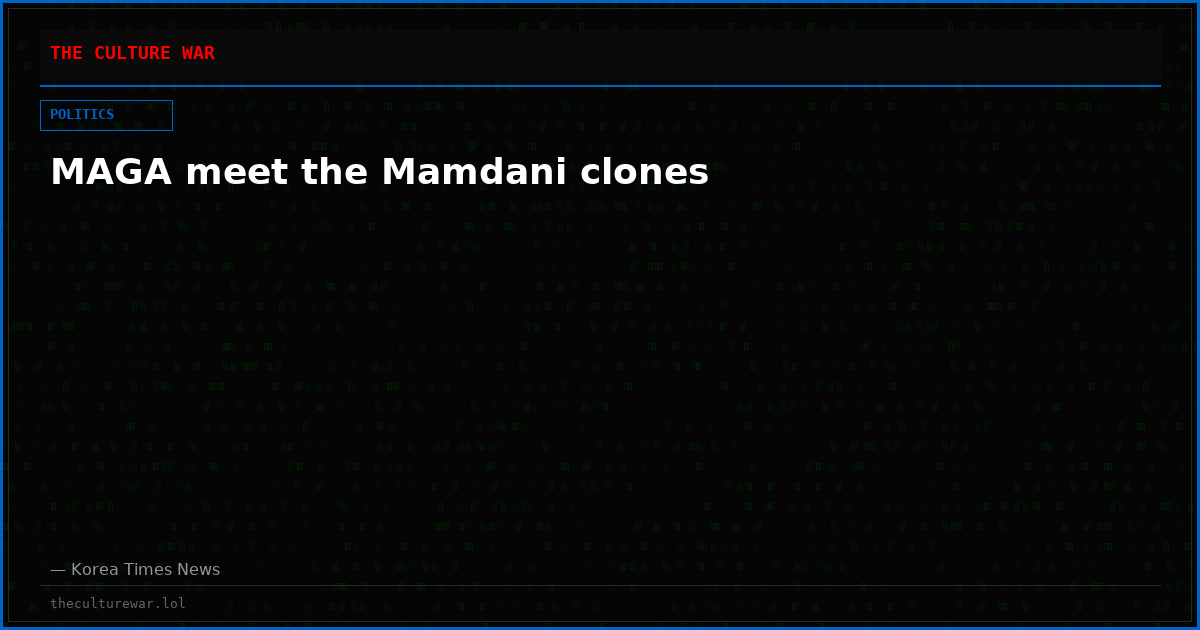 MAGA meet the Mamdani clones
