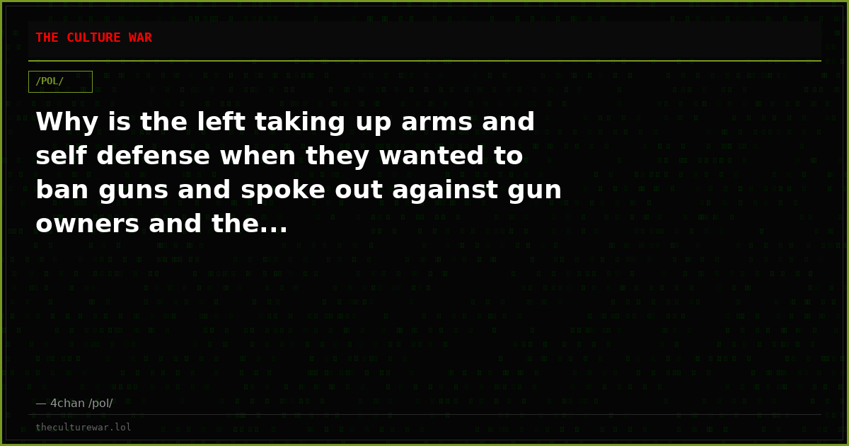 Why is the left taking up arms and self defense when they wanted to ban guns and spoke out against gun owners and the...