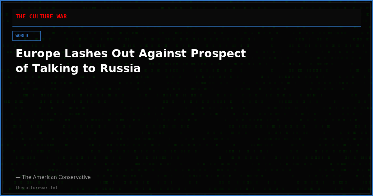 Europe Lashes Out Against Prospect of Talking to Russia