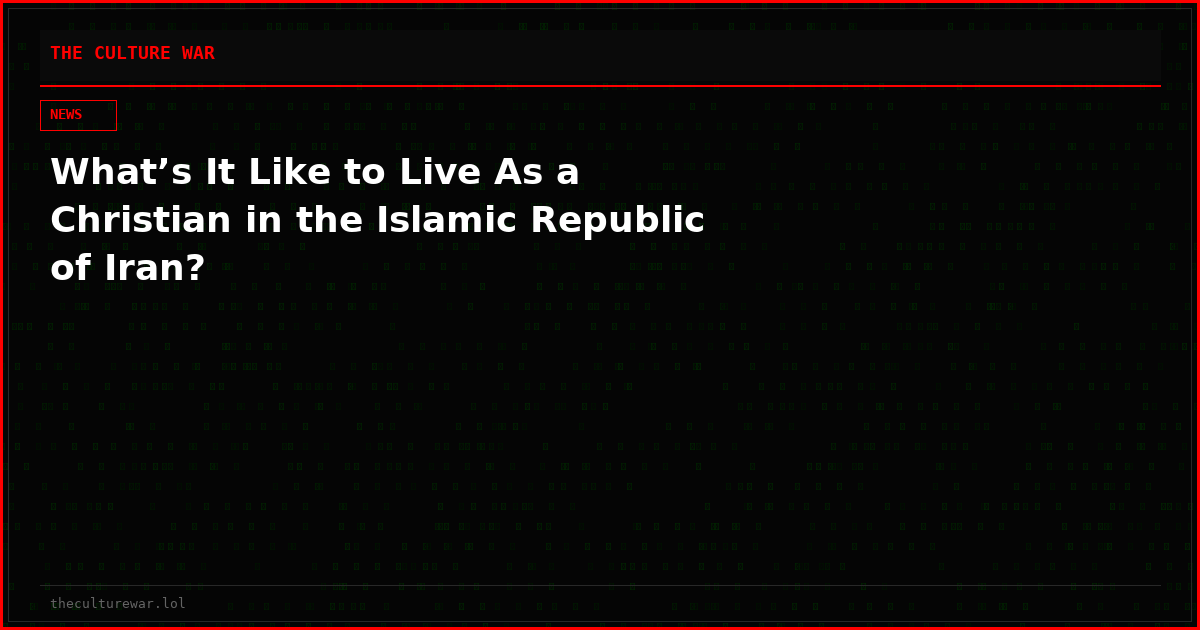 What’s It Like to Live As a Christian in the Islamic Republic of Iran?