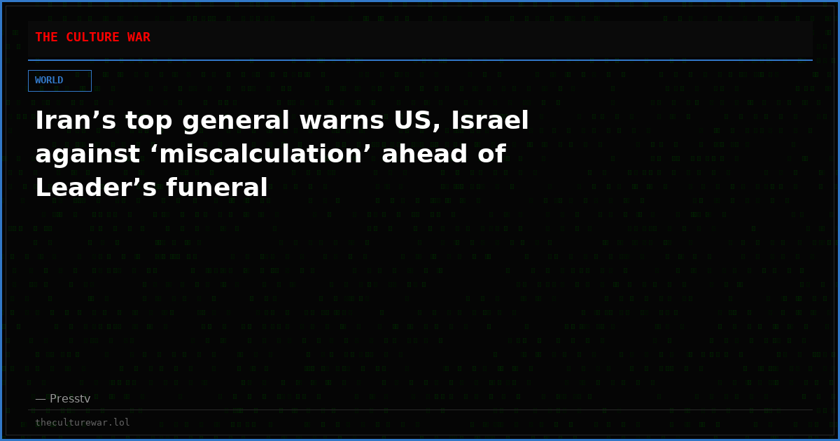 Iran’s top general warns US, Israel against ‘miscalculation’ ahead of Leader’s funeral