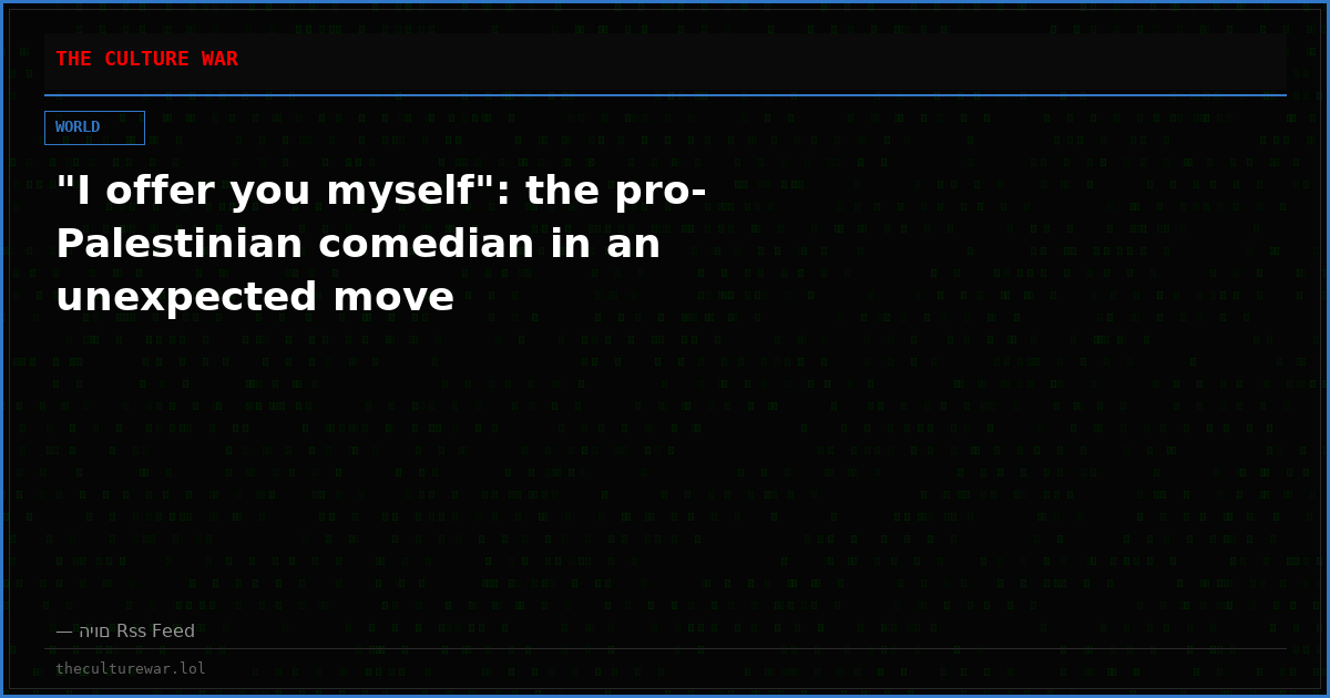 "I offer you myself": the pro-Palestinian comedian in an unexpected move