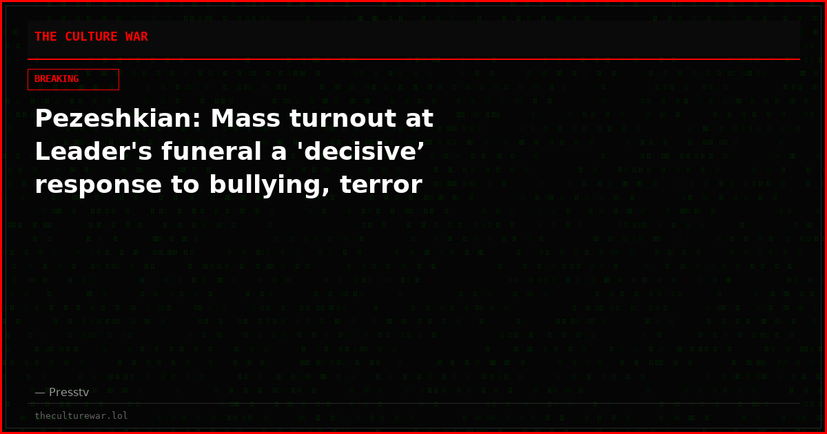 Pezeshkian: Mass turnout at Leader's funeral a 'decisive’ response to bullying, terror