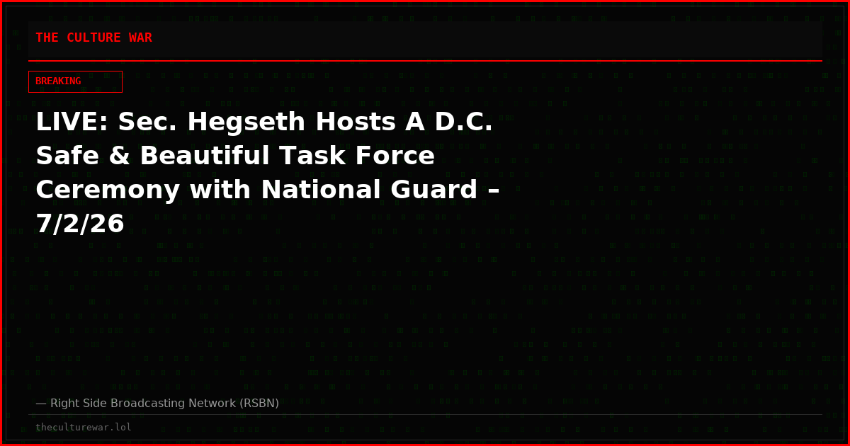 LIVE: Sec. Hegseth Hosts A D.C. Safe & Beautiful Task Force Ceremony with National Guard – 7/2/26