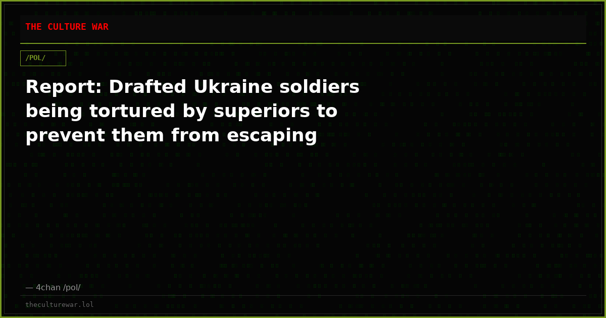 Report: Drafted Ukraine soldiers being tortured by superiors to prevent them from escaping
