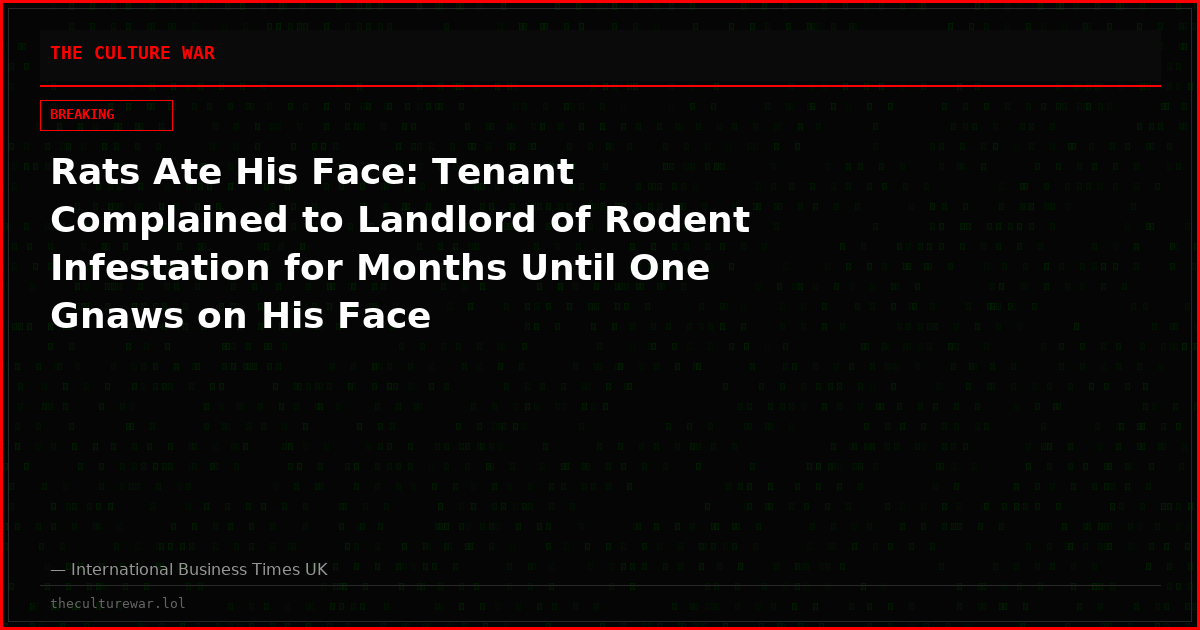 Rats Ate His Face: Tenant Complained to Landlord of Rodent Infestation for Months Until One Gnaws on His Face