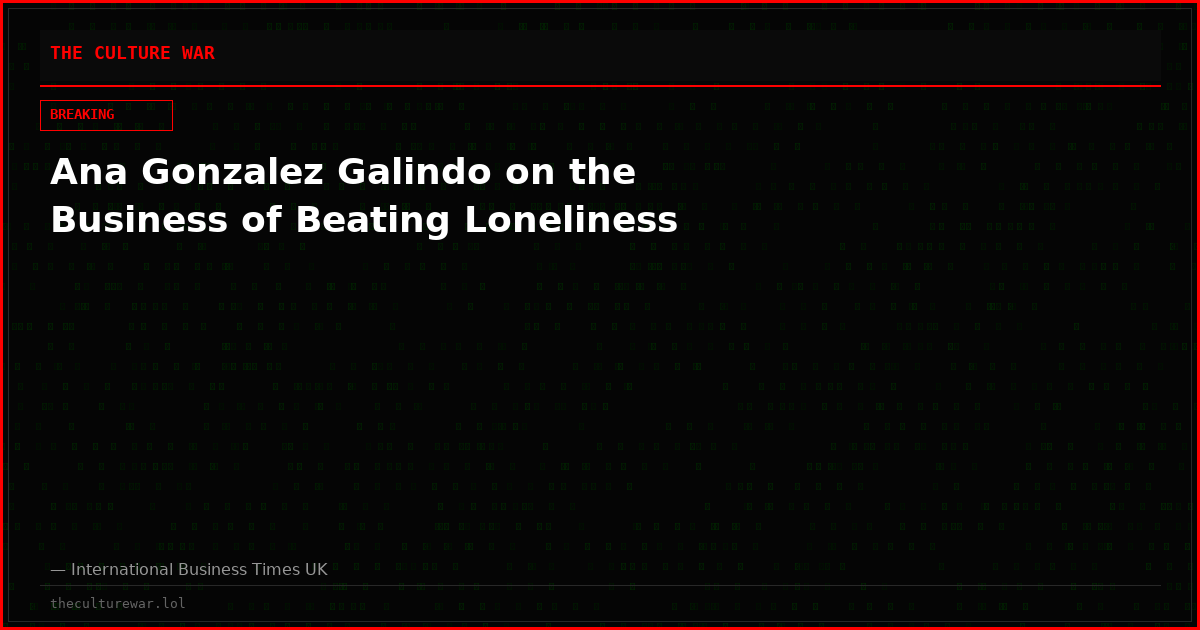 Ana Gonzalez Galindo on the Business of Beating Loneliness