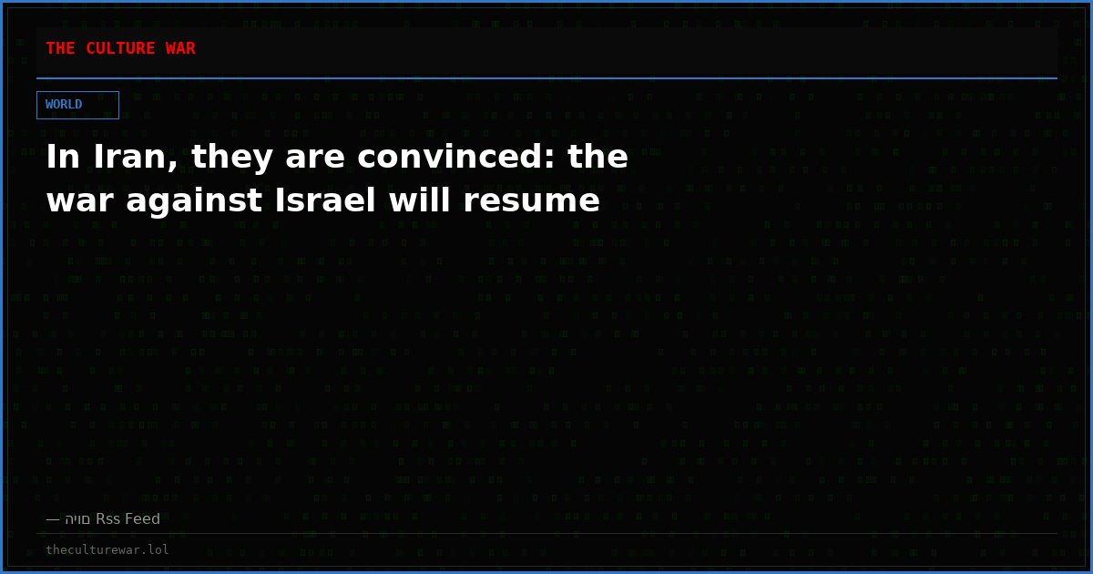 In Iran, they are convinced: the war against Israel will resume