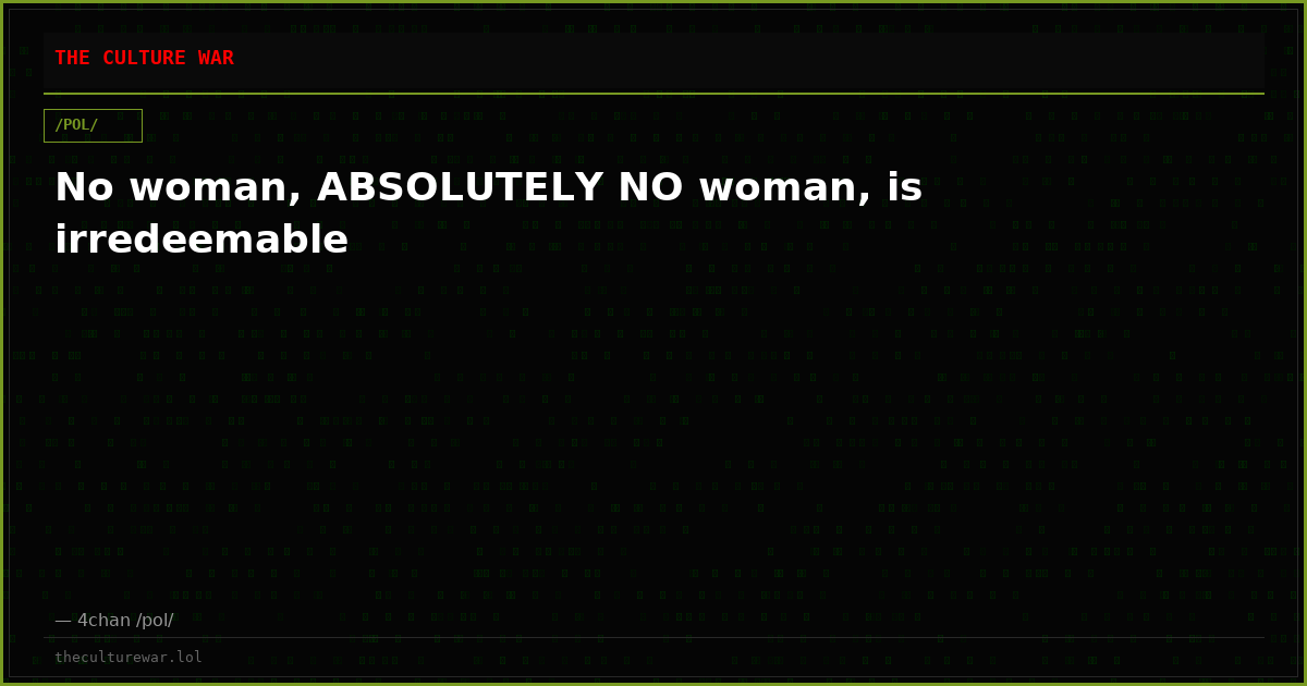 No woman, ABSOLUTELY NO woman, is irredeemable