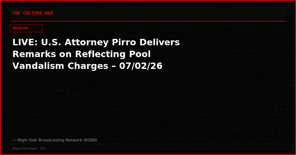 LIVE: U.S. Attorney Pirro Delivers Remarks on Reflecting Pool Vandalism Charges – 07/02/26