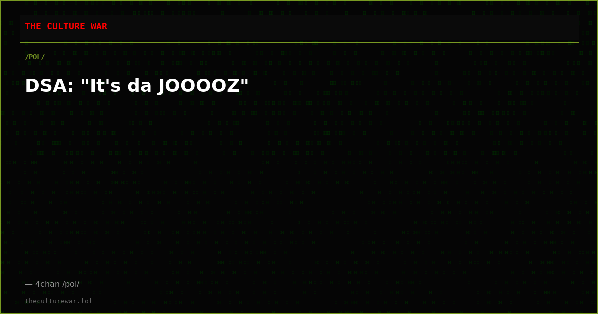 DSA: "It's da JOOOOZ"