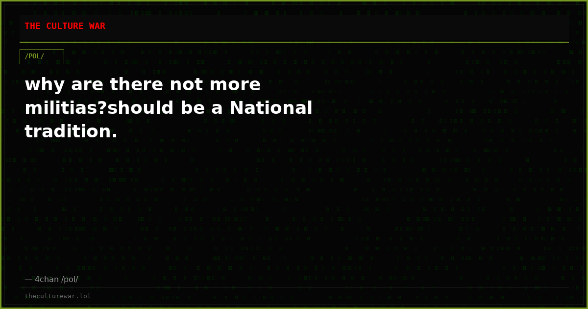 why are there not more militias?should be a National tradition.