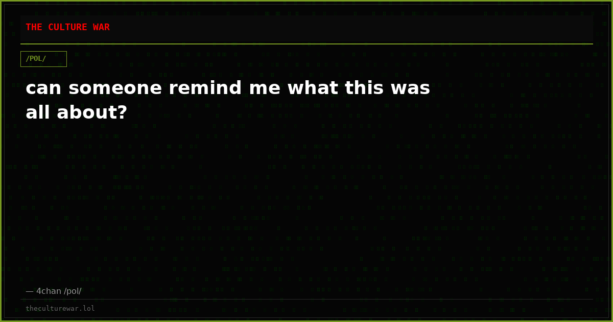can someone remind me what this was all about?