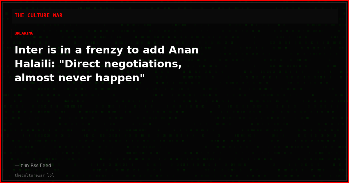 Inter is in a frenzy to add Anan Halaili: "Direct negotiations, almost never happen"