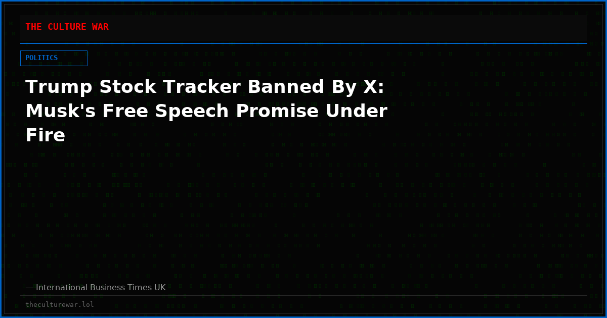 Trump Stock Tracker Banned By X: Musk's Free Speech Promise Under Fire