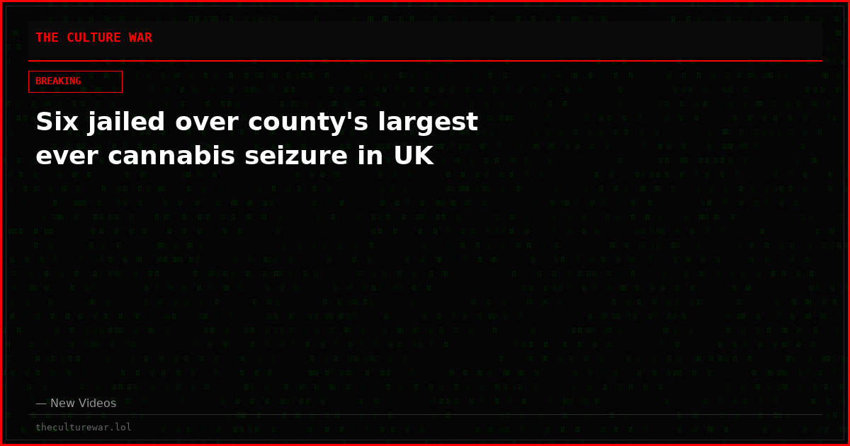 Six jailed over county's largest ever cannabis seizure in UK