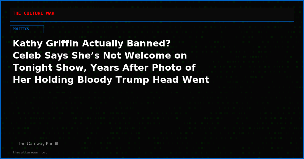 Kathy Griffin Actually Banned? Celeb Says She’s Not Welcome on Tonight Show, Years After Photo of Her Holding Bloody Trump Head Went Viral