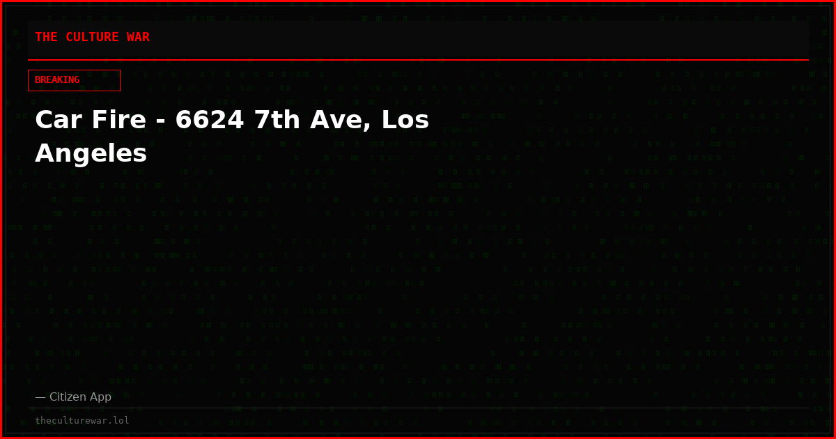 Car Fire - 6624 7th Ave, Los Angeles