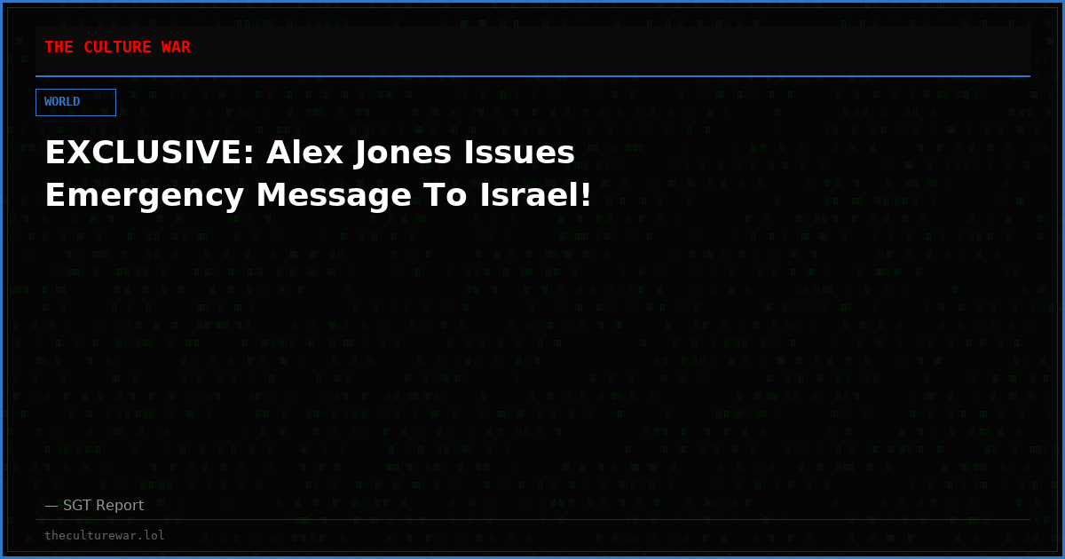 EXCLUSIVE: Alex Jones Issues Emergency Message To Israel!