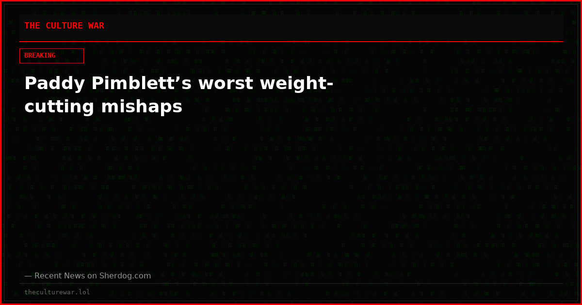 Paddy Pimblett’s worst weight-cutting mishaps