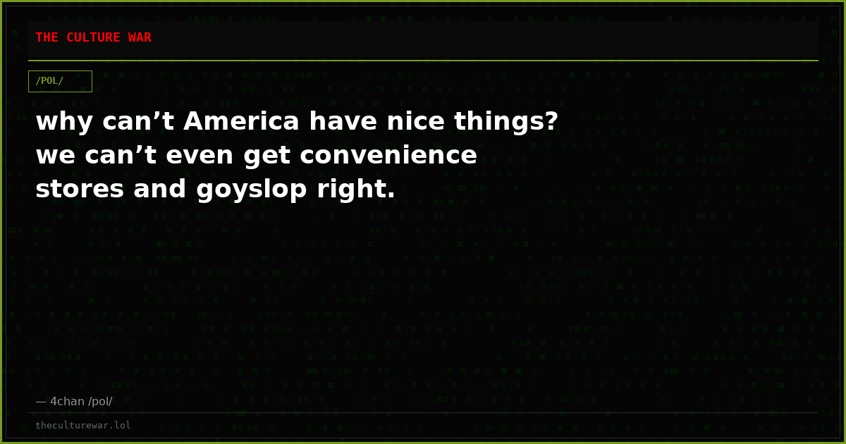 why can’t America have nice things? we can’t even get convenience stores and goyslop right.