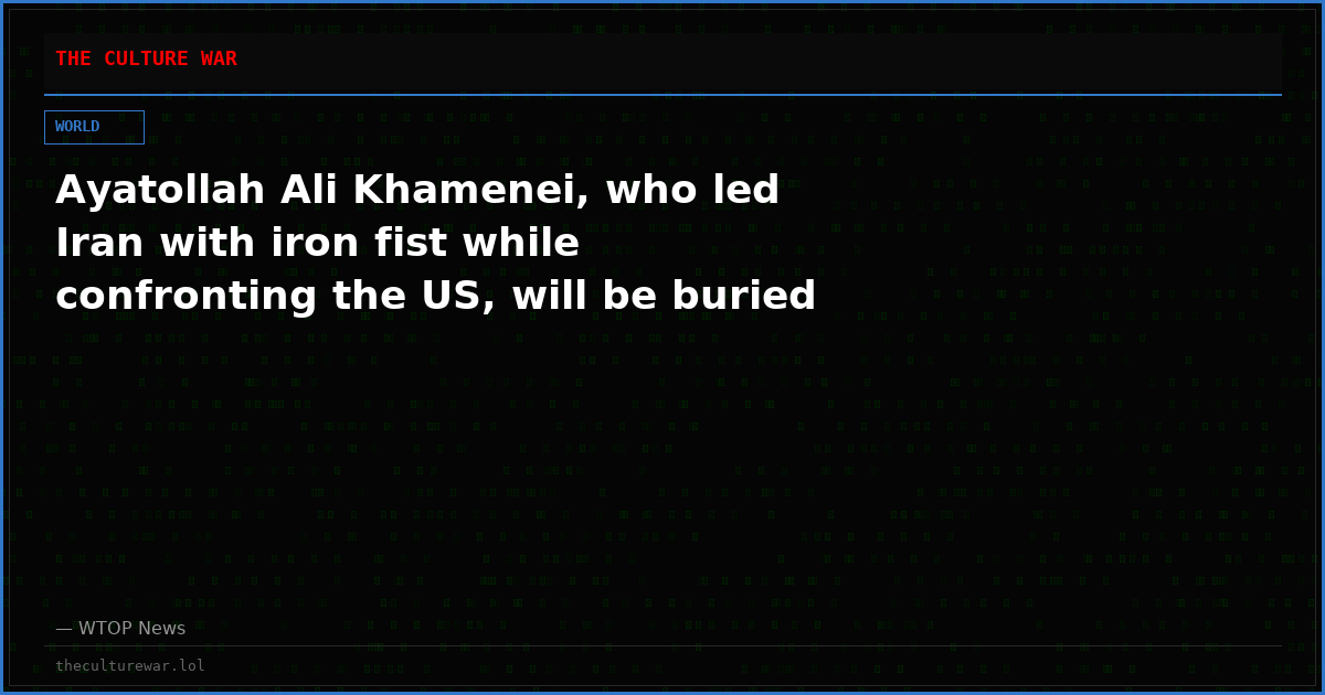 Ayatollah Ali Khamenei, who led Iran with iron fist while confronting the US, will be buried