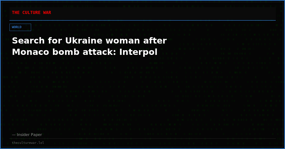 Search for Ukraine woman after Monaco bomb attack: Interpol