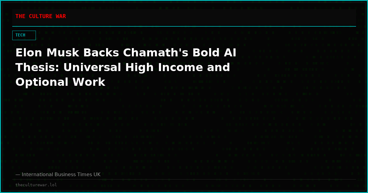 Elon Musk Backs Chamath's Bold AI Thesis: Universal High Income and Optional Work