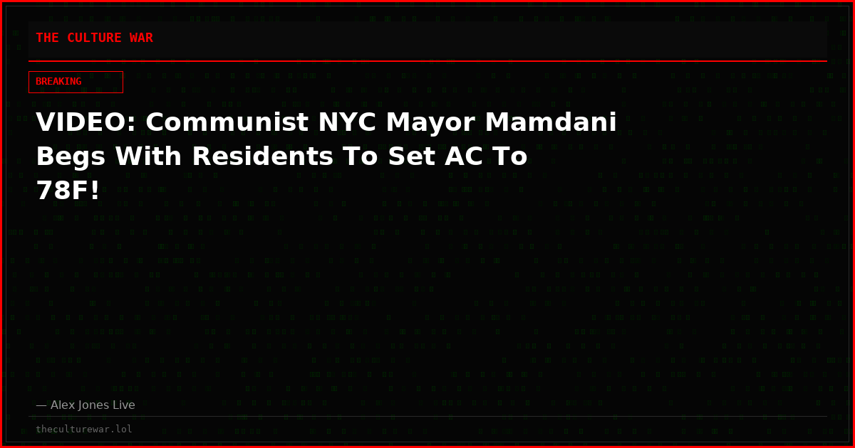 VIDEO: Communist NYC Mayor Mamdani Begs With Residents To Set AC To 78F!