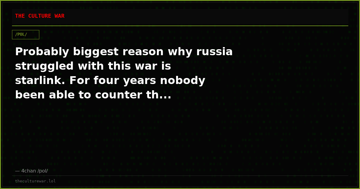 Probably biggest reason why russia struggled with this war is starlink. For four years nobody been able to counter th...