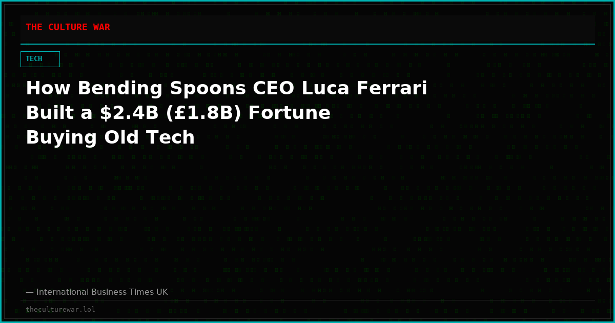 How Bending Spoons CEO Luca Ferrari Built a $2.4B (£1.8B) Fortune Buying Old Tech