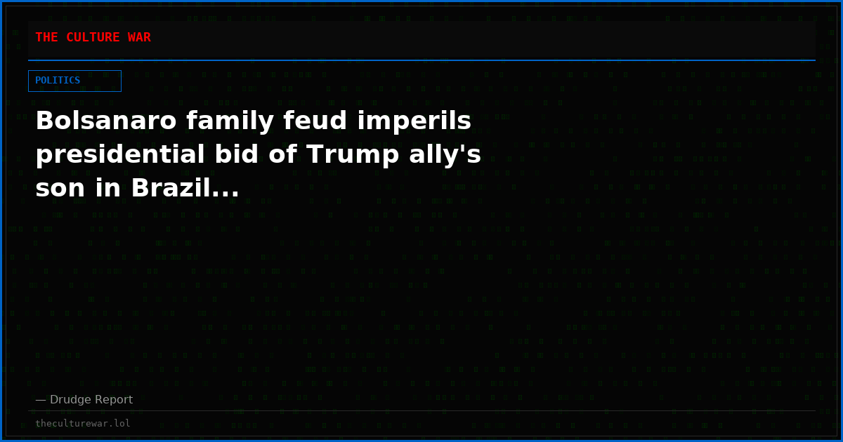 Bolsanaro family feud imperils presidential bid of Trump ally's son in Brazil...