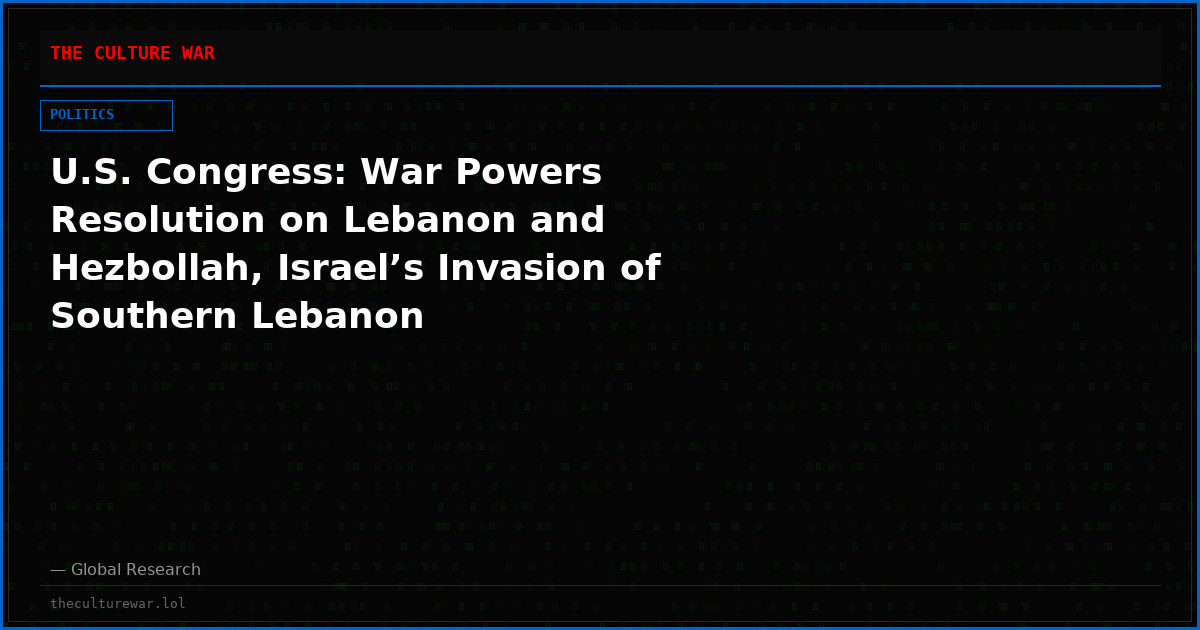 U.S. Congress: War Powers Resolution on Lebanon and Hezbollah, Israel’s Invasion of Southern Lebanon