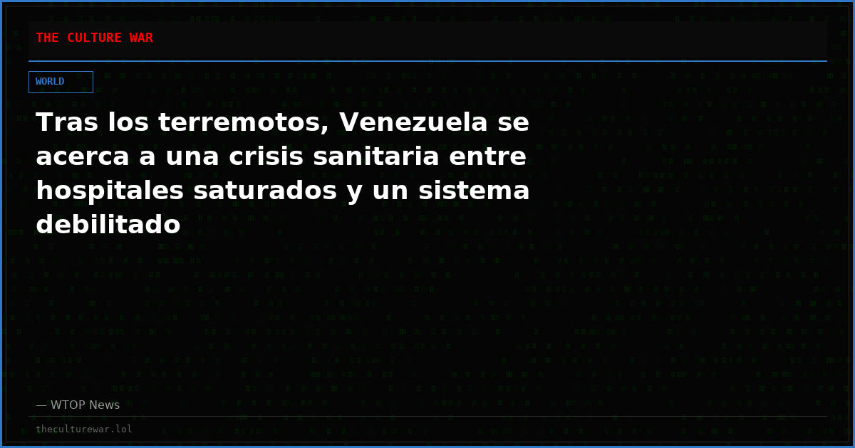 Tras los terremotos, Venezuela se acerca a una crisis sanitaria entre hospitales saturados y un sistema debilitado