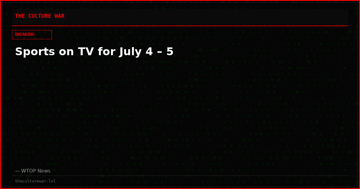 Sports on TV for July 4 – 5