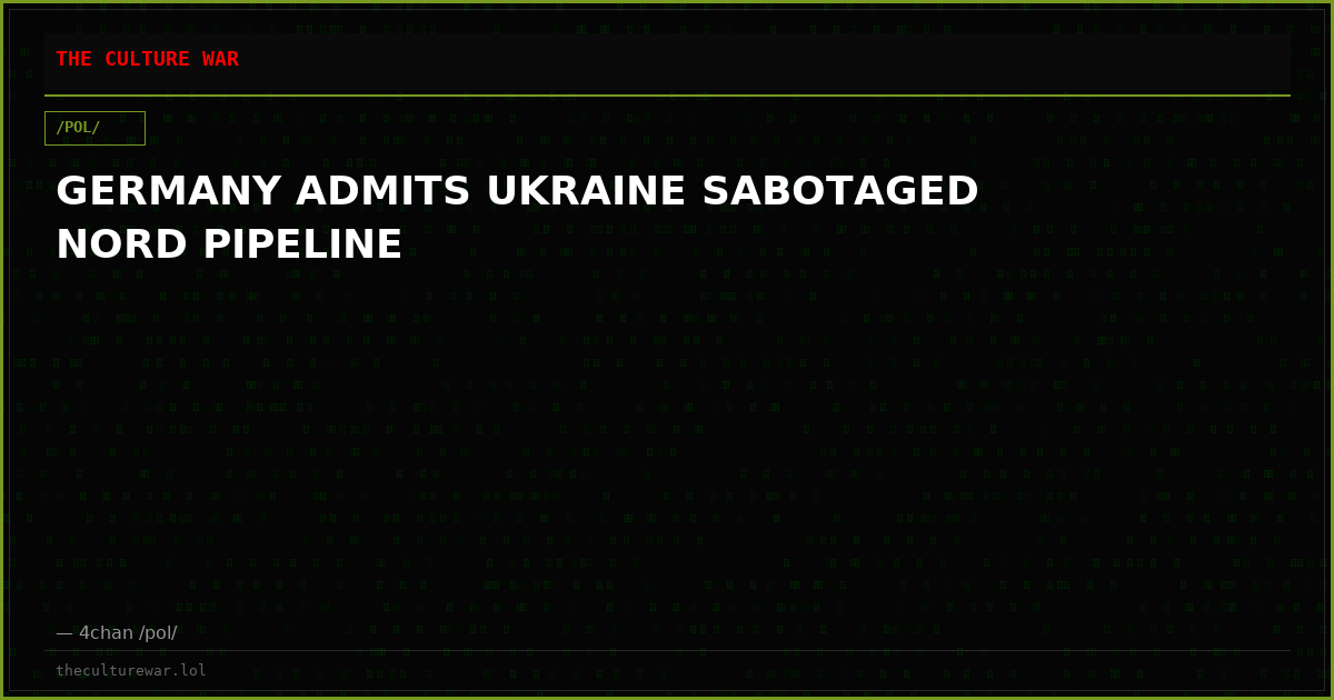 GERMANY ADMITS UKRAINE SABOTAGED NORD PIPELINE